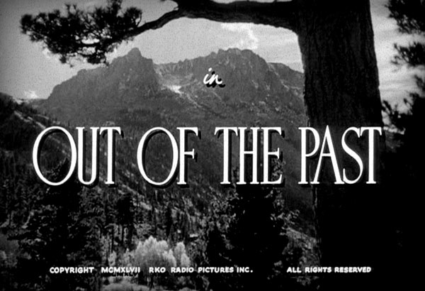 Out of the Past Out of the Past